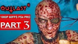 OUTLAST 2 Gameplay Walkthrough Part 3 1080p HD 60FPS PS4 PRO - No Commentary