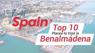 Top 10 Places To Visit In Benalmádena Spain 2016.