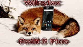 Wileyfox Swift 2 Plus самый полный обзор . Плюсы. Минусы. Анонс новинок.