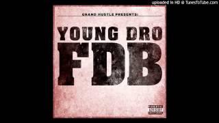 Young Dro  Fuck Dat Bitch