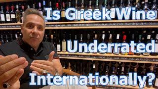Greek Wines Are Typically Underrated in the International Marketplace