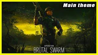 Operation Brutal Swarm Main Music Theme - Rainbow Six Siege