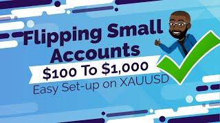 HOW to Flip Small FOREX Accounts $10 $100 $1000 Using 1MIN Chart  XAUUSD  $100 To $1000 EASY