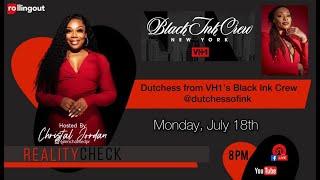 Reality Check with Dutchess from VH1s Black Ink