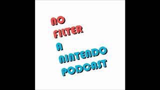 Xeno Awards 2017 - No Filter A Nintendo Podcast #2