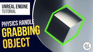 UE4 l Grabbing Object l Blueprint Tutorial l Unreal Engine 4.26