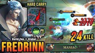 24 Kills + MANIAC Fredrinn Hard Carry Super Intense Battle - Build Top 1 Global Fredrinn  MLBB