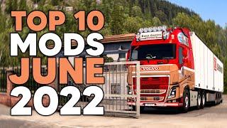 TOP 10 ETS2 MODS - JUNE 2022