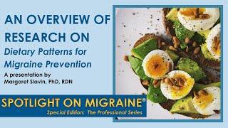 An Overview of Research on Dietary Patterns for Migraine Prevention -Spotlight on Migraine S3Ep4