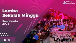 Lomba Sekolah Minggu Pentakosta 2024