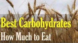 What are Good Carbs and How much Carbs should you have?