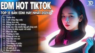 Thấm Thía Remix  BXH Nhạc Trẻ Remix Hay Nhất  - Top 15 Bản EDM TikTok Hot Trend 2024