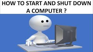 STARTING AND SHUTTING DOWN A COMPUTER  BASIC COMPUTER  COMPUTER FUNDAMENTALS