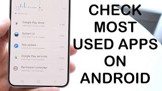 How To See Most Used Apps On Android 2024