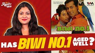 Biwi No. 1  Has It Aged Well? ft. Shreemi Verma