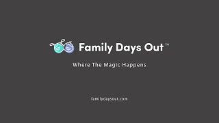 Welcome To Family Days Out