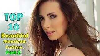 Top10 Most Beautiful American Prnstars 2024  Part 2  Beauty List