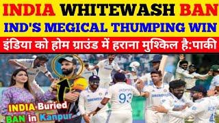 INDIA WHITEWASH BANGLADESH AFTER A COMMANDING WIN WITHIN 6 SESSIONS AT KANPUR  PAK MEDIA REACTION