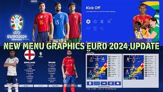 NEW MENU GRAPHICS EURO 2024 UPDATE - PES 2021 & FOOTBALL LIFE 2024