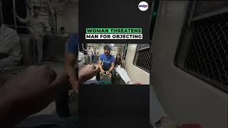 Viral Video Verbal Spat In Mumbai Local Woman Threatens Man For Objecting To Keeping Feet On Seat