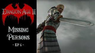 Missing Persons Dragon Age 2 ep 6