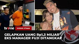 Mantan Manager Fuji Selebgram Ditangkap  Kabar Utama tvOne