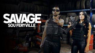 Sou Feryville - Savage  clip officiel 