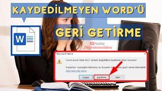 Kaydedilmeyen Word Dosyasını Geri Getirme - 2021