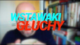 Wstawaki #1779 Głuchy