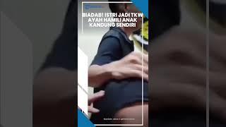 TAK PUNYA HATI NURANI Istri Jadi TKW di Singapura Sang Ayah Tega Hamili Anak Kandung Usia 16 Tahun