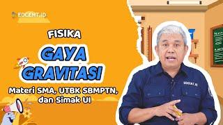 GAYA GRAVITASI - FISIKA - MATERI UTBK SBMPTN DAN SIMAK UI