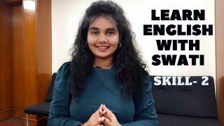 Learn English With Swati  Easy Steps To Learn English  Skill Number - 2