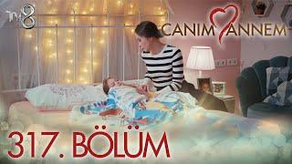 Canım Annem 317. Bölüm BABAMA GİDECEĞİM BEN...