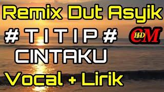 REMIX DUT ASYIK TITIP CINTAKU ONA SUTRA