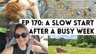 Ep 170 A Slow Start After A Busy Week  Day In The Life HomemakerHomesteaderHomeschooler