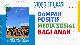 Video Edukasi DAMPAK POSITIF MEDIA SOSIAL BAGI ANAK  Karya Mahasiswa