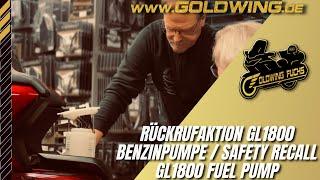 Rückrufaktion GL1800 Benzinpumpe  Safety recall GL1800 fuel pump