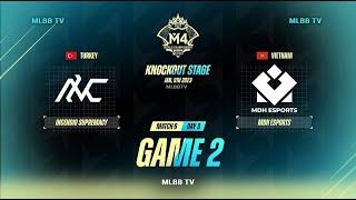 Incendio Supremacy vs MDH Esports GAME 2 M4 World Championship  INC vs MDH Knockout Stage MLBBTV