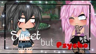 Sweet but psycho {2k special}