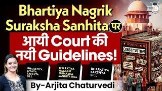 Guidelines on Bhartiya Nagrik Suraksha Sanhita  New Criminal Laws  BNSS