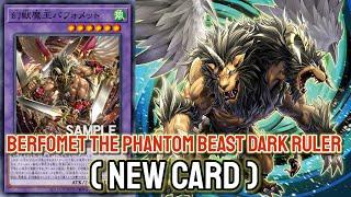 YGOPRO - Berfomet the Phantom Beast Dark Ruler  Chimera Jul.2023  Testing Deck & New Card