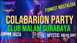 MIXTAPE FUNKOT NOSTALGIA DJ FULL ALBUM  COLABARATION DUGEM CLUB MALAM SURABAYA