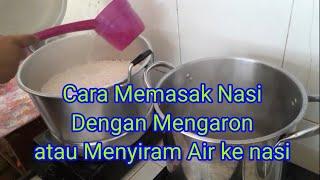 Cara Memasak Nasi Dengan Mengaron atau Menyiram Air ke Beras