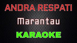 Andra Respati - Marantau Karaoke  LMusical