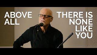 Above All  There Is None Like You - Lenny LeBlanc  An Evening of Hope Concert