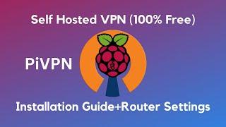 PiVPN Guide - Self Hosted VPN 100% Free