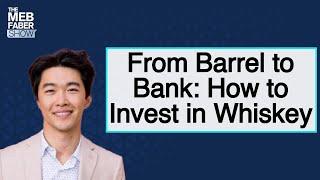 Anthony Zhang Vinovest - From Barrel to Bank How to Invest in Whiskey