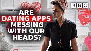 Thank U Next Are dating apps messing with our heads? - BBC