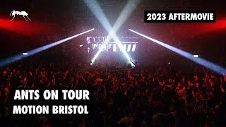 ANTS on Tour  Motion Bristol 2023 Official Aftermovie