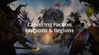 Capturing Faction Outposts and Regions